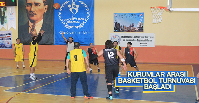 Kurumlar Arası Basketbol Turnuvası Başladı