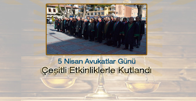 5 Nisan Avukatlar Günü Karaman’da Kutlandı