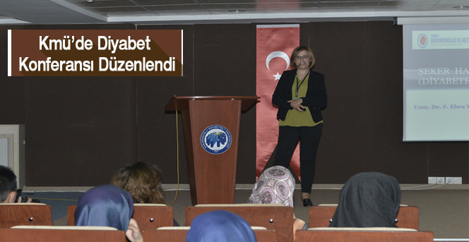 Kmü’de Diyabet Konferansı Düzenlendi