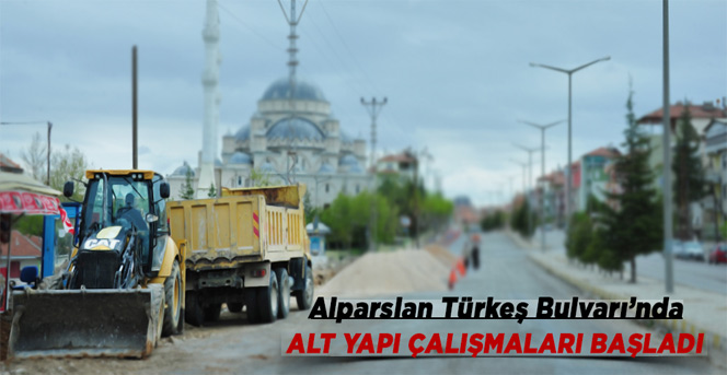 Alparslan Türkeş Bulvarı'nda Alt Yapı Çalışmaları Başladı