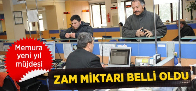 2014ʹte Memura 175 Lira Zam Yapılacak