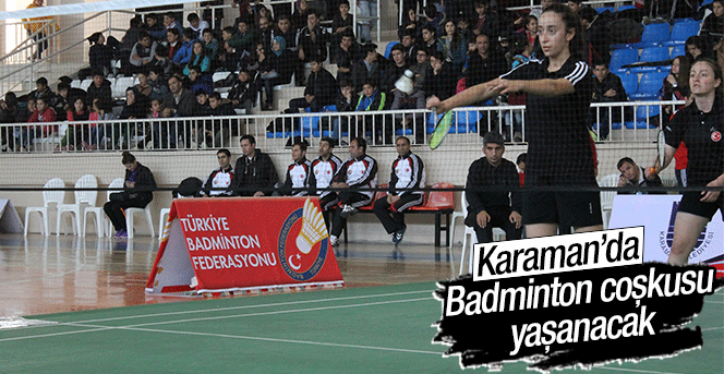 Karaman'da Badminton Coşkusu Yaşanacak