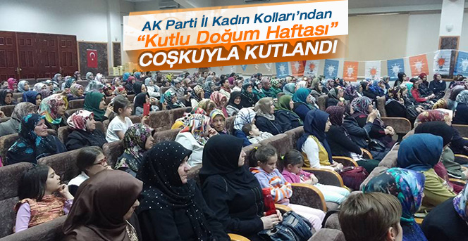 AK Parti İl Kadın Kolları Başkanlığı “Kutlu Doğum Haftası” Etkinliği.