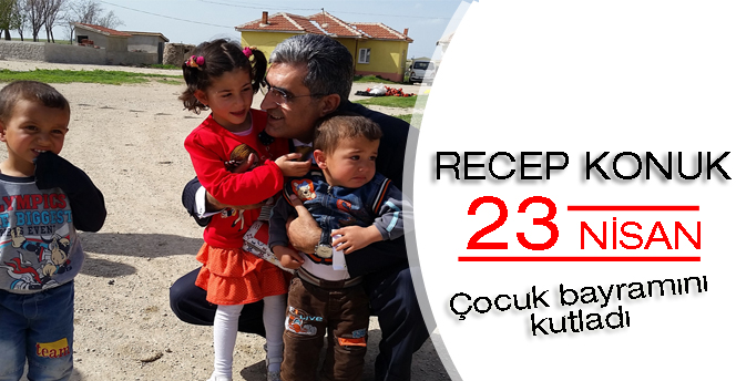 Recek konuk 23 nisan kutlama mesajı