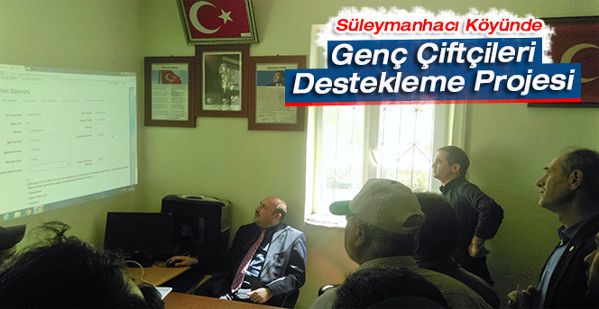 Süleymanhacı Köyünde Genç Çiftçileri Destekleme Projesi