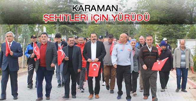 Karaman Şehitleri İçin Yürüdü