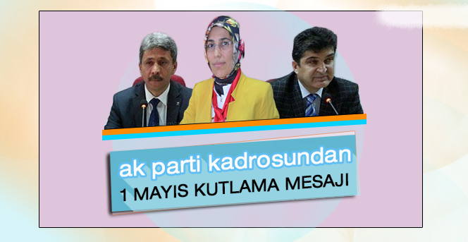 Ak Kadrolardan 1 Mayıs Mesajları