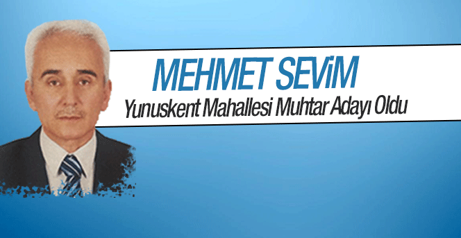 Yunuskent Mahallesi Muhtar Adayı Oldu