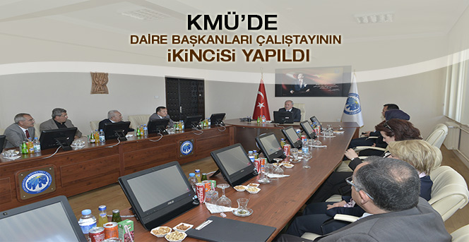 Kmü’de Daire Başkanları Çalıştayının İkincisi Yapıldı