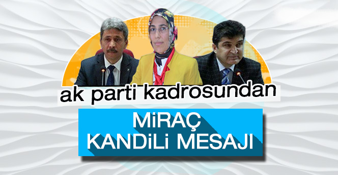 Ak Kadrodan Miraç kandili mesajı.