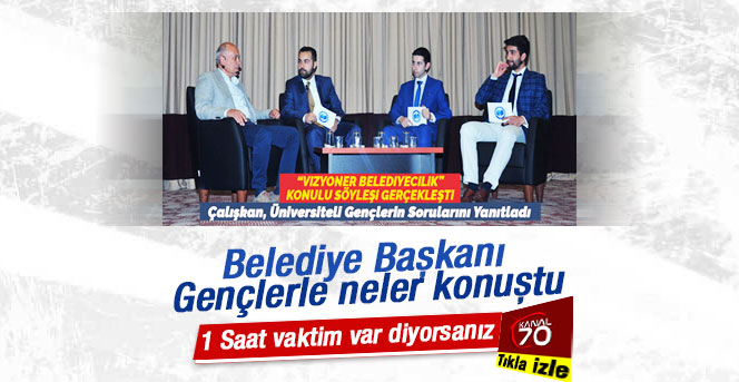 Başkan Çalışkan Üniversiteli Gençlerle Buluştu