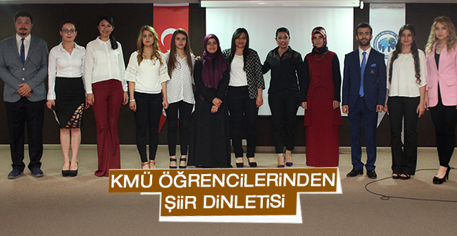 Kmü Öğrencilerinden Şiir Dinletisi