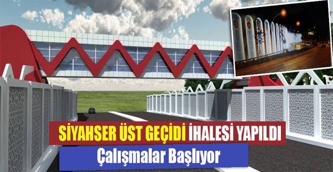 Siyahser-Beyazkent Üstgeçidi İhalesi Yapıldı