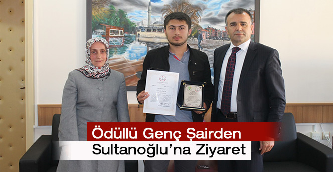 Ödüllü Genç Şairden Sultanoğlu’na Ziyaret