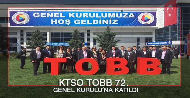 Ktso Tobb 72.  Genel Kurulu´Na Katıldı