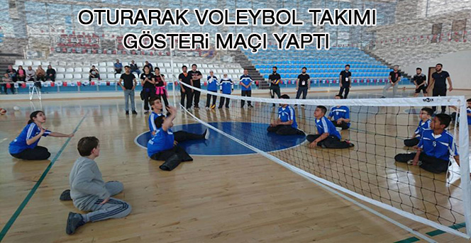 Oturarak Voleybol Takımı Gösteri Maçı Yaptı