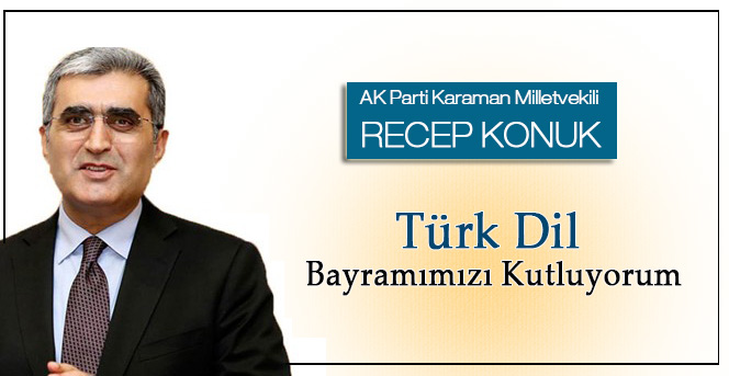 Recep Konuk Türk Dil Bayramını Kutladı