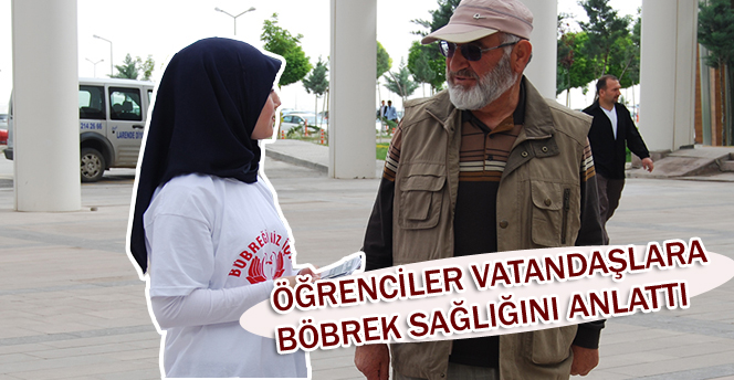 Öğrenciler Vatandaşlara Böbrek Sağlığını Koruma Yollarını Anlattı