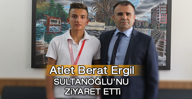 Başarılı Atlet Sultanoğlu’nu Ziyaret Etti