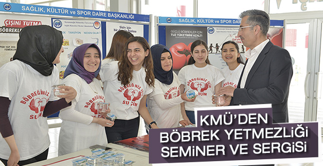 Kmü’de Böbrek Yetmezliği Seminer Ve Sergisi Düzenlendi