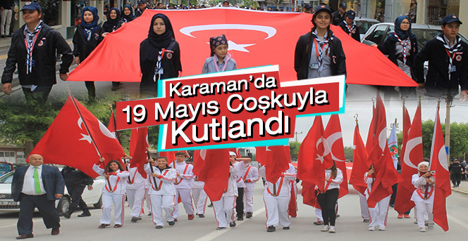 Karaman’da 19 Mayıs Coşkuyla Kutlandı