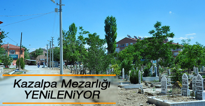 Kazalpa Mezarlığı Yenileniyor