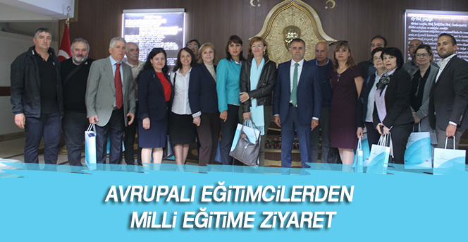 Avrupalı Eğitimcilerden Milli Eğitime Ziyaret