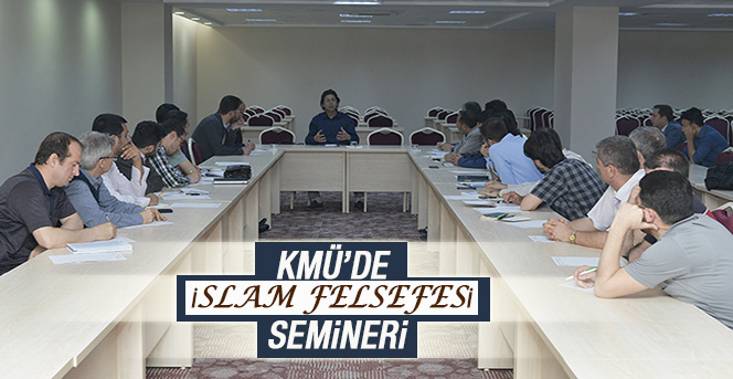 Kmü’de İslam Felsefesi Semineri Düzenlendi