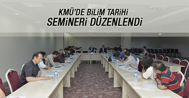 Kmü’de Bilim Tarihi Semineri Düzenlendi