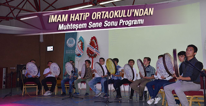 İmam Hatip Ortaokulu  Muhteşem Sene Sonu Programı