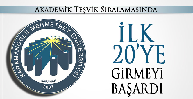 Kmü, Akademik Teşvik Sıralamasında İlk 20 Üniversite Arasına Girdi