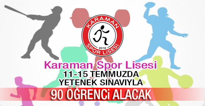 Karaman Spor Lisesi  Sınavla 90 Öğrenci Alacak.