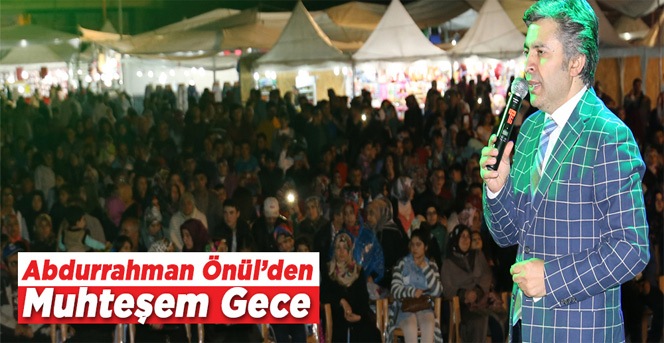 Abdurrahman Önül’den Muhteşem Gece