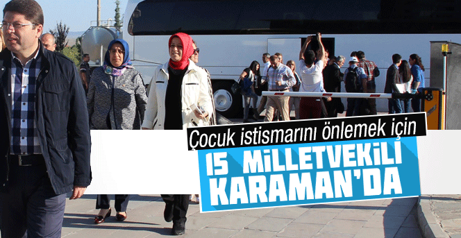 TBMM Çocuk İstismarını Önleme Komisyonu Karaman’da