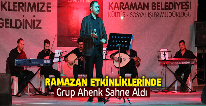 Ramazan Etkinliklerinde Grup Ahenk Sahne Aldı