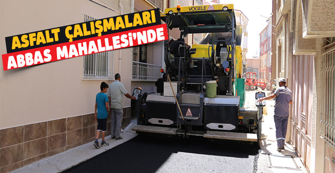 Asfalt Çalışmaları Abbas Mahallesi’nde