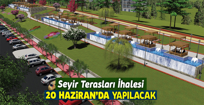 Seyir Terasları Projesi İhalesi 20 Haziran'da Yapılacak