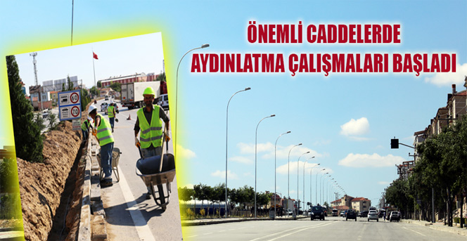 Önemli Caddelerde Aydınlatma Çalışmaları Başladı