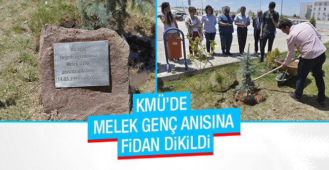 Kmü’de Melek Genç Anısına Fidan Dikildi