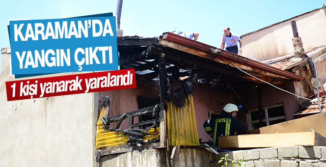 Karaman'da Ev Yangınında 1 Kişi Alevlerin Arasında Kaldı