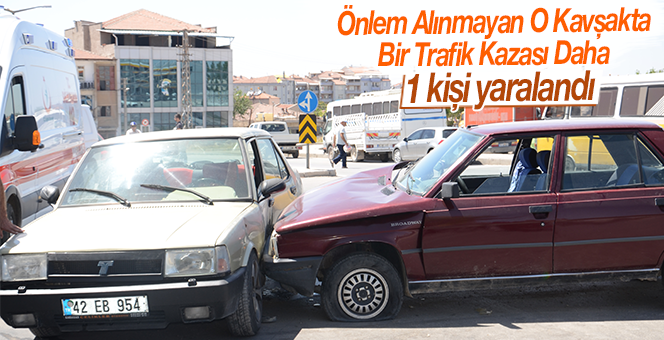 O Kavşakta Bir Trafik Kazası Daha 1 Yaralı