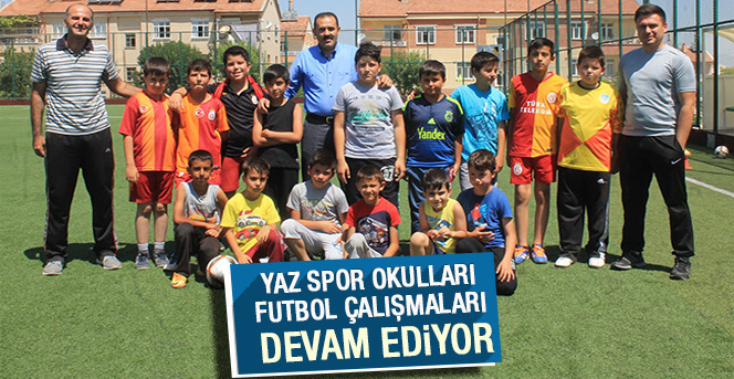 Yaz Spor Okulları Futbol Çalışmaları Devam Ediyor