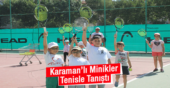 Karaman’lı Minikler Tenisle Tanıştı