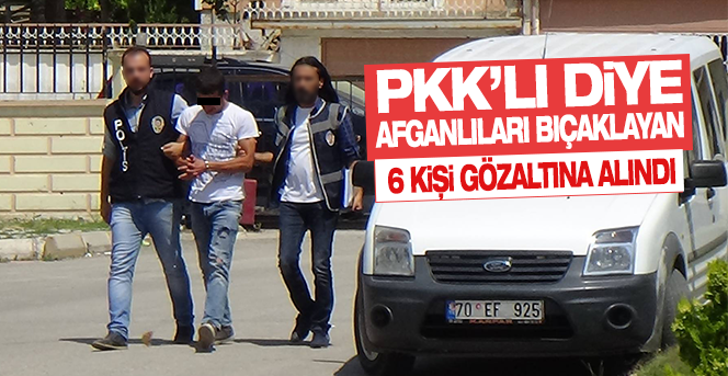 6 Kişi Gözaltına Alındı