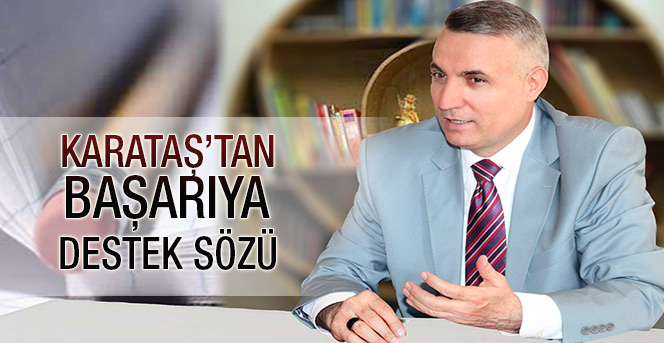 Karataş’tan Başarıya Destek Sözü