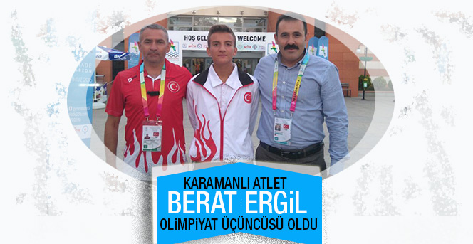 Karamanlı Atlet Berat Ergil Olimpiyat Üçüncüsü Oldu