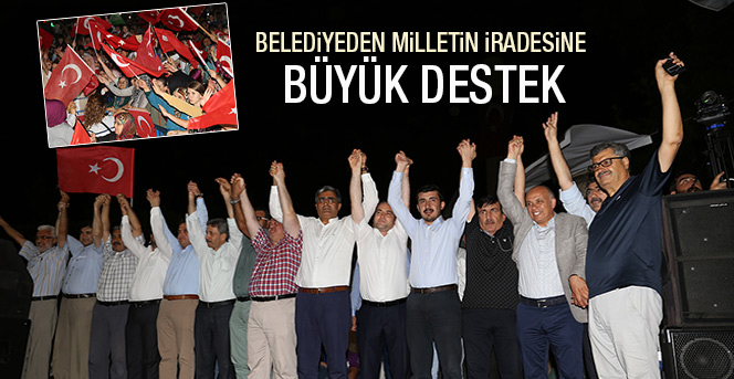 Belediyeden Milletin İradesine Büyük Destek