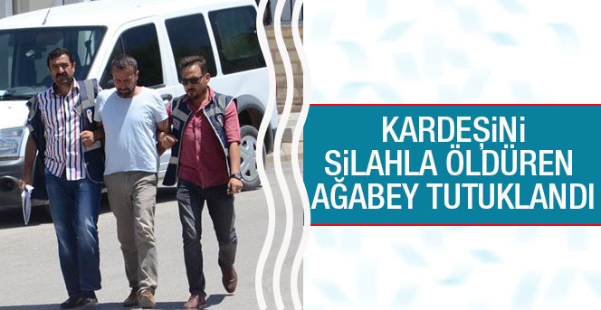 Kardeşini Silahla Öldüren Ağabey Tutuklandı