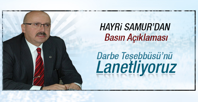 Hayri Samur’dan Basın Açıklaması