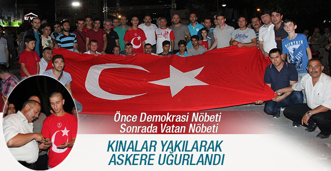 Demokrasi nöbetinden asker ocağına